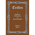Trifles: a Quarterly for Devotees of Sherlock Holmes