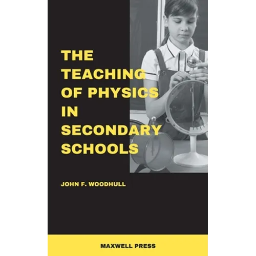 The Teaching of Physics in Secondary Schools