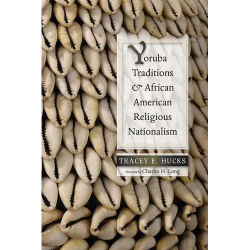 Yoruba Traditions and African American Religious Nationalism