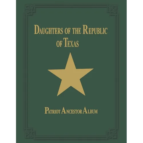 Daughters of Republic of Texas - Vol II