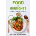 Food and Hormones: Code to a healthy lifestyle