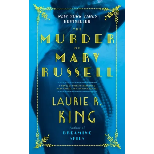 The Murder of Mary Russell: A Novel of Suspense Featuring Mary Russell and Sherlock Holmes