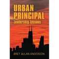 Urban Principal: Leadership Lessons
