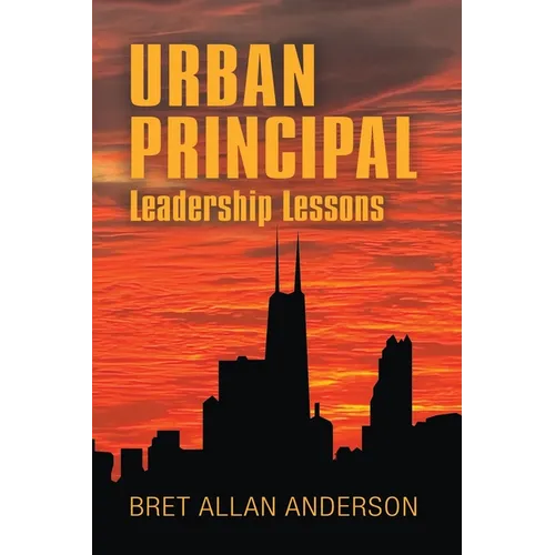 Urban Principal: Leadership Lessons