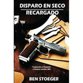 Disparo en Seco Recargado: Recargado