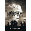 The Armageddon Experience: -A Nuclear Weapons Test Memoir-