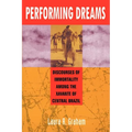 Performing Dreams: Discoveries of Immortality Among the Xavante of Central Brazil