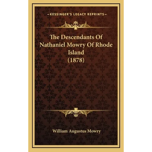 The Descendants of Nathaniel Mowry of Rhode Island (1878)