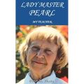Lady Master Pearl: My Teacher