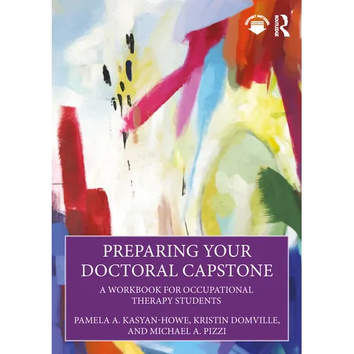 Preparing Your Doctoral Capstone: A Workbook for Occupational Therapy Students
