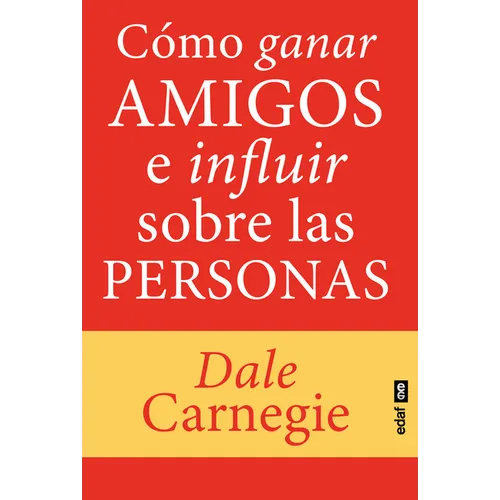 Cómo Ganar Amigos E Influir En Los Demás