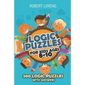 Logic Puzzles For Kids Ages 8 - 10: Arrows Puzzles - 200 Logic Puzzles with Answers