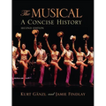 The Musical: A Concise History