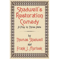 Shadwell's Restoration Comedy: A Play in Three Acts