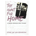 The Hunt for Home: A Korean-American Family Memoir