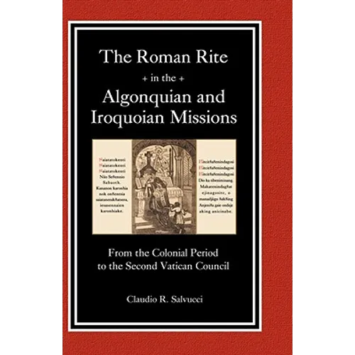 The Roman Rite in the Algonquian and Iroquoian Missions