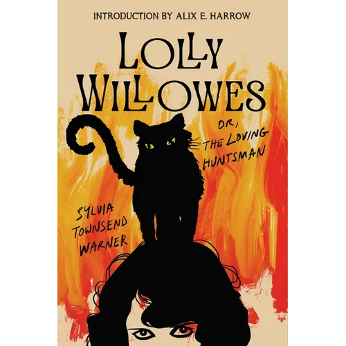 Lolly Willowes: Or the Loving Huntsman