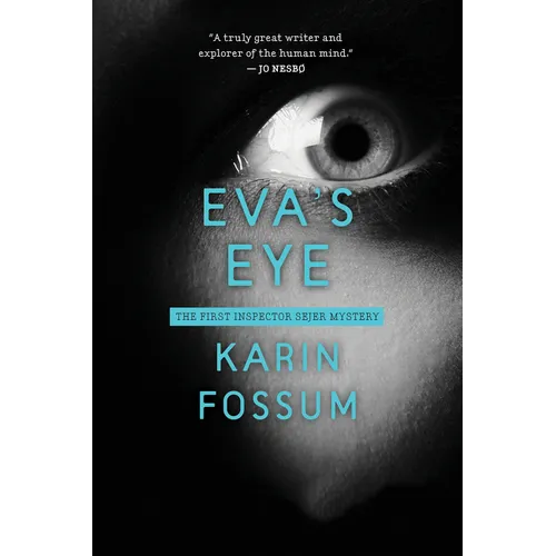 Eva's Eye: An Inspector Sejer Mystery