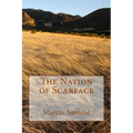The Nation of Scarface: Based on a Blackfoot pre-historic legend