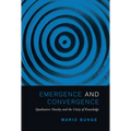 Emergence and Convergence: Qualitative Novelty and the Unity of Knowledge