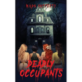 Deadly Occupants