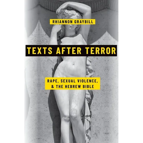 Texts After Terror: Rape, Sexual Violence, and the Hebrew Bible