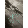 Sky Songs: Meditations on Loving a Broken World