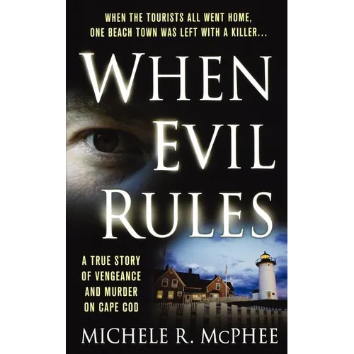 When Evil Rules: Vengeance and Murder on Cape Cod