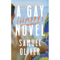 A Gay (Happy) Novel