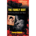 The Family Debt: The True Story of Giacomo "Jack" Bianco
