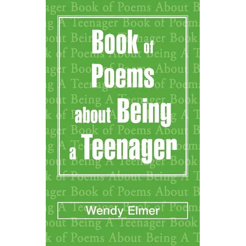 Book of Poems about Being a Teenager