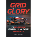 Grid to Glory: 75 Milestone Formula One Moments