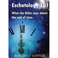 Eschatology 101: What the Bible says about the end of time