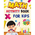 Math Activity Book for Kids Ages 4-8: Kindergarten and 1st Grade Math Workbook, Fun Kindergarten Math Workbook for Homeschool or Class Use