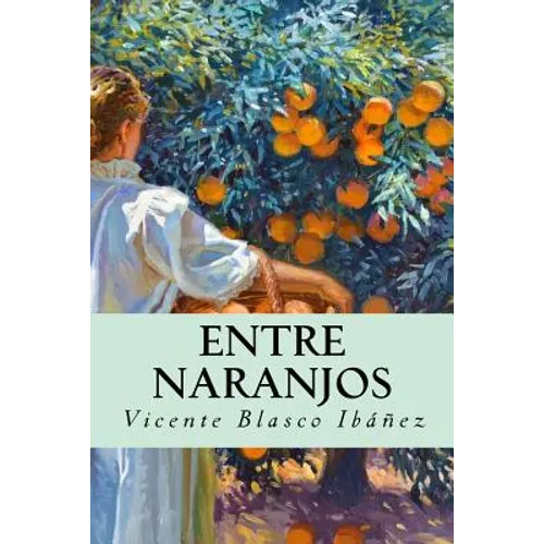 Entre naranjos (Spanish Edition)