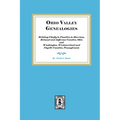 Ohio Valley Genealogies, Relating Chiefly to Families in Harrison, Belmont and Jefferson Counties, Ohio and Washington, Westmoreland and Fayette Count