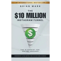 The $10 Million Instagram Funnel: The Blueprint for Online Coaches