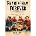 Framingham Forever: Mark Kwiatkowski and Friendships That Last