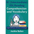 B1 (Intermediate) ESL Reading Comprehension and Vocabulary: English Self-Study with Stories and Dialogues