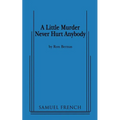 A Little Murder Never Hurt Anybody