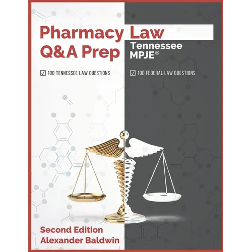 Pharmacy Law Q&A Prep: Tennessee MPJE: Second Edition
