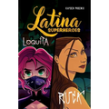 Latina Superheroes: Loquita & Ruca Volume 2