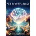 Tu Poder Invisible