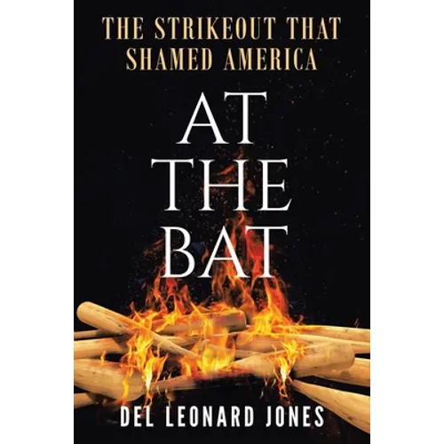 At The Bat: The Strikeout That Shamed America
