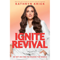 Ignite Revival: Be Set on Fire to Change the World