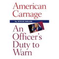 American Carnage: An Officer's Duty to Warn