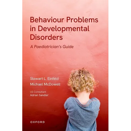 Behavioural Problems in Developmental Disorders: A Paediatrician's Guide