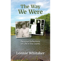 The Way We Were: Personal Reflections on Life in the Ozarks