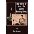 The Wreck of Your Life on the Evening News