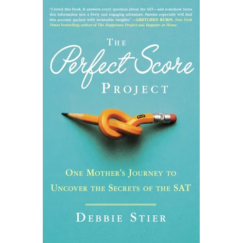 The Perfect Score Project: One Mother's Journey to Uncover the Secrets of the SAT